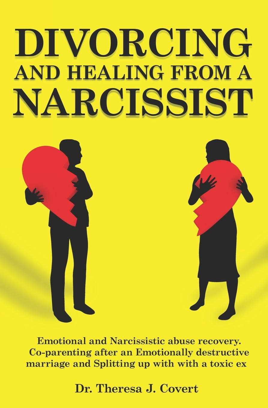 Divorcing and Healing from a Narcissist : Emotional and ...