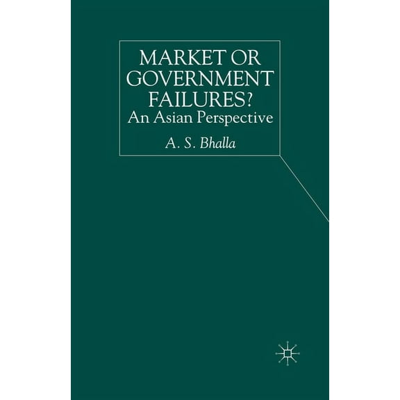 Market or Government Failures?: An Asian Perspective, (Paperback)
