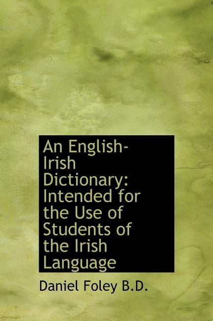 an-english-irish-dictionary-intended-for-the-use-of-students-of-the