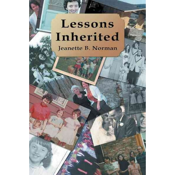 Lessons Inherited  Paperback  Jeanette B. Norman