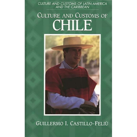 Culture and Customs of Latin America and Culture and Customs of Chile, (Hardcover)