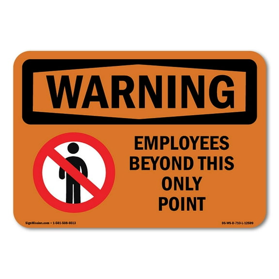 SignMission OS-WS-A-1824-L-12599 18 x 24 in. OSHA Warning Sign - Employees Only Beyond This Point