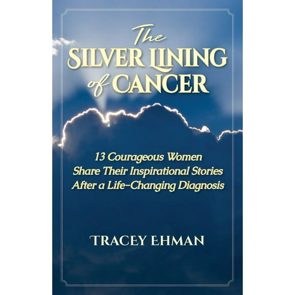 The Silver Lining of Cancer (Paperback)