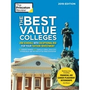 The Best Value Colleges, 2019 Edition: 200 Schools with Exceptional Roi for Your Tuition Investment [Paperback - Used]