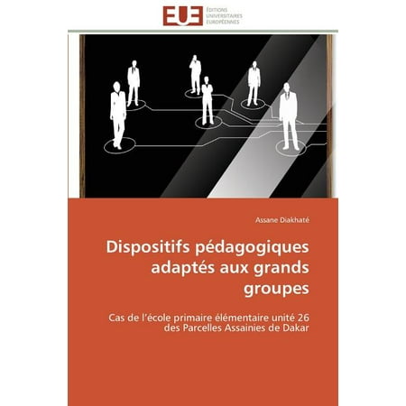 Omn.Univ.Europ. Dispositifs PÃ©dagogiques AdaptÃ©s Aux Grands Groupes (Paperback)