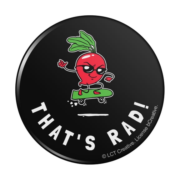 That's Rad Radical Radish Skateboard Funny Humor Pinback Button Pin