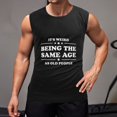 thumbnail image 2 of It's Weird Being The Same Old People Men'S Muscle T-Shirt, Sleeveless, Muscle Tank Tee Top XL, 2 of 7