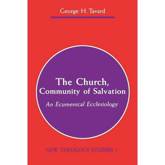 The Church, Community of Salvation : An Ecumenical Ecclesiology (Paperback)