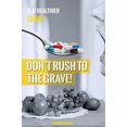 thumbnail image 1 of Don't Rush to the Grave!: Warning: Informations Contained in This Book May Save Your Life!, 1 of 4