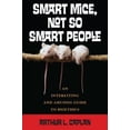 thumbnail image 1 of Pre-Owned Smart Mice, Not-So-Smart People: An Interesting and Amusing Guide to Bioethics (Paperback) 074254172X 9780742541726, 1 of 1