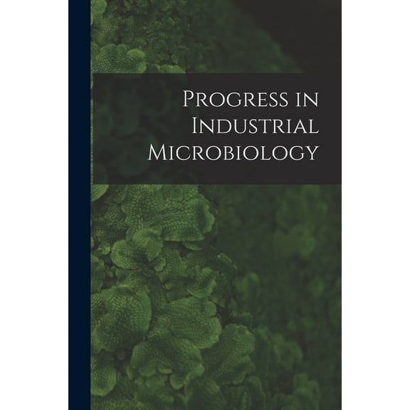 Progress in Industrial Microbiology, (Paperback)