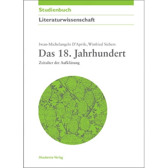 Akademie Studienbücher - Literaturwissen Das 18. Jahrhundert: Zeitalter Der Aufklärung, (Paperback)