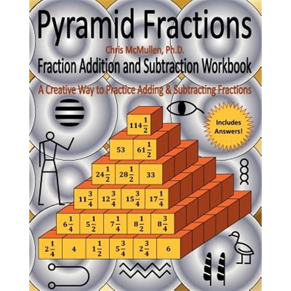 Pre-Owned Pyramid Fractions -- Fraction Addition and Subtraction Workbook : A Fun Way to Practice Adding and Subtracting Fractions