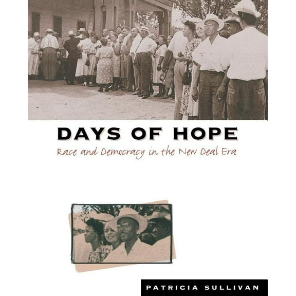 Days of Hope: Race and Democracy in the New Deal Era, (Paperback)