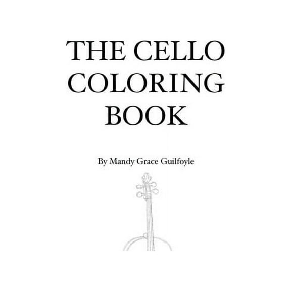 The Cello Coloring Book (Paperback)