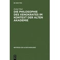 thumbnail image 3 of DIE PHILOSOPHIE des XENOKRATES IM KONTEXT DER ALTEN AKADEMIE, 3 of 3