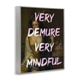 thumbnail image 3 of Stupell Industries Very Demure & Mindful Classic Quotes and Sayings Painting Gray Framed Art Print Wall Art, 24 x 30, 3 of 8