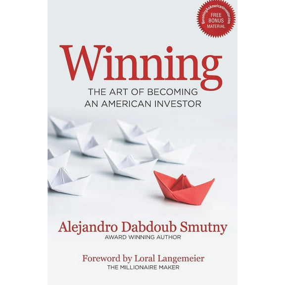 Winning: The Art of Becoming an American Investor, (Paperback)