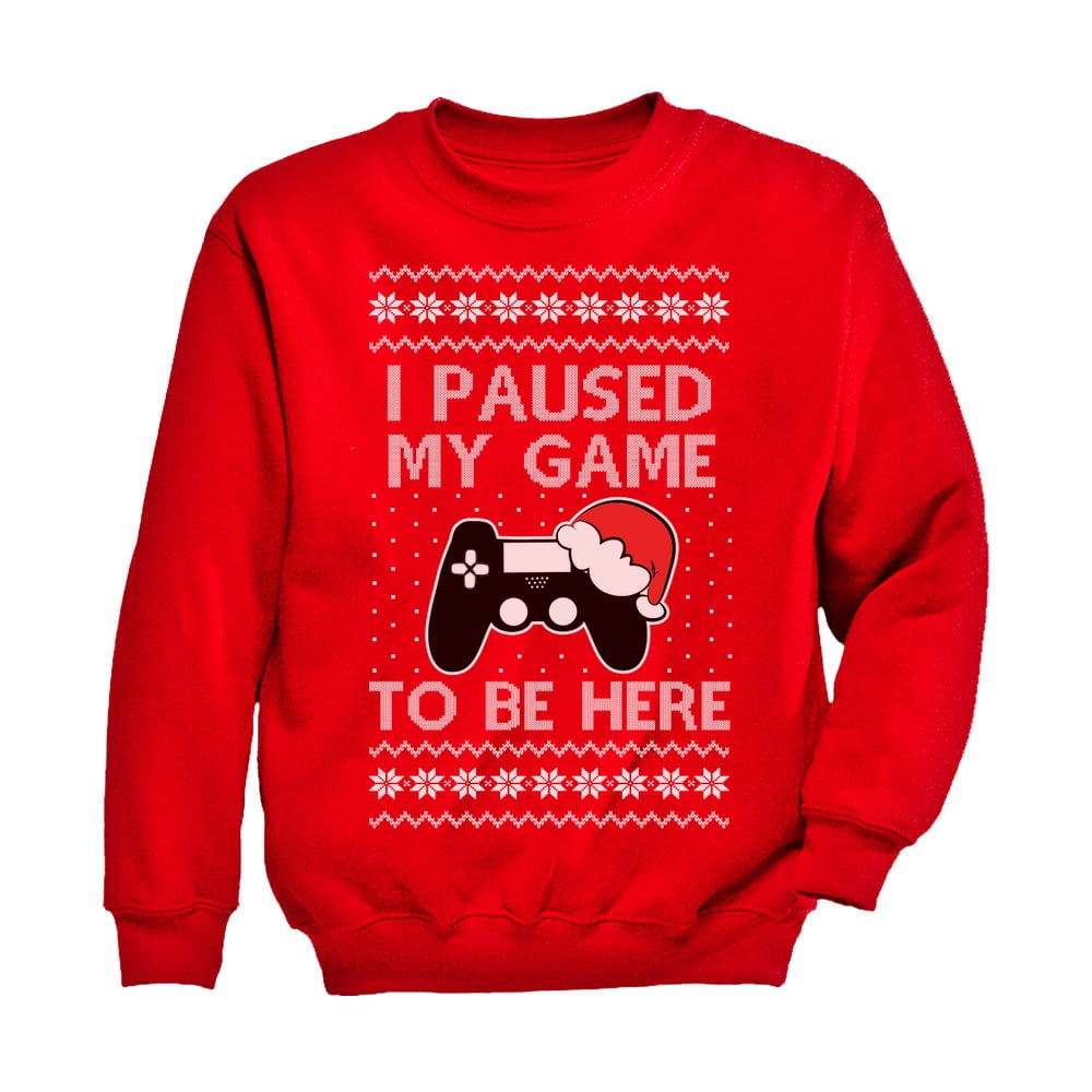 I Paused My Game to Be Here Gamer Geek Unisex Sweatshirt