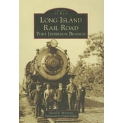 Images of Rail Long Island Rail Road: Port Jefferson Branch, (Paperback)