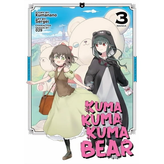 Kuma Kuma Kuma Bear (Manga): Kuma Kuma Kuma Bear (Manga) Vol. 3 (Series #3) (Paperback)