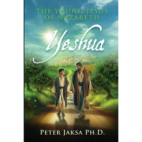Yeshua Yeshua: The Young Jesus of Nazareth, Book 1, (Paperback)