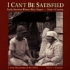 Various Artists - I Can't Be Satisfied 1 / Various - Blues - CD
