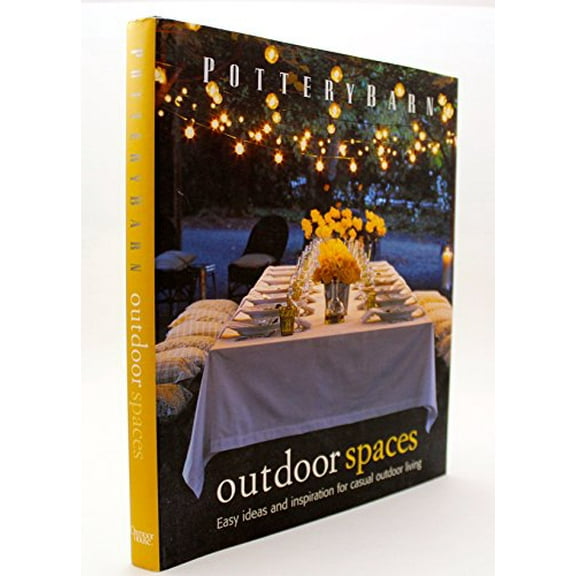 Pre-Owned Pottery Barn Outdoor Spaces (Hardcover) 0848730550 9780848730550