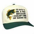 thumbnail image 2 of I’d Hate to Be a Fish Because I Couldn’t Drink or Smoke Cigs Quote Hat, Funny Embroidered Adjustable Snapback for Men and Women, Fish Quote Hat, 2 of 5