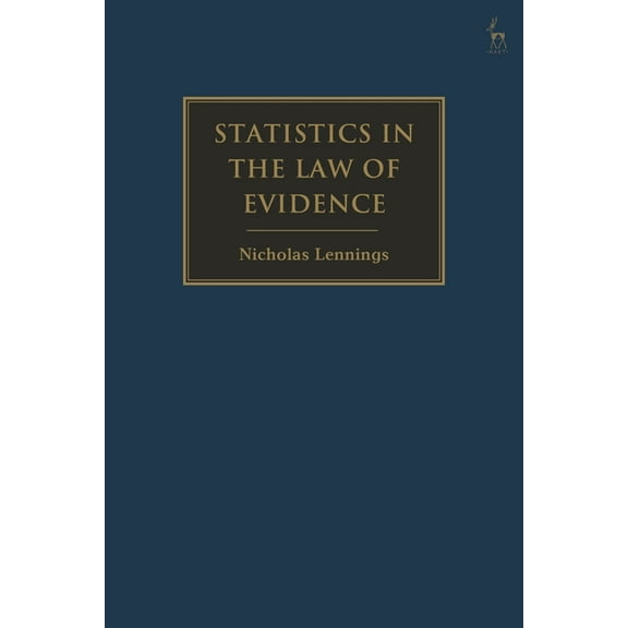 Statistics in the Law of Evidence, (Hardcover)