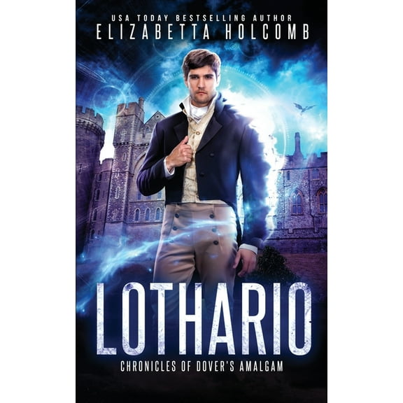 Chronicles of Dover's Amalgam: Lothario (Paperback)