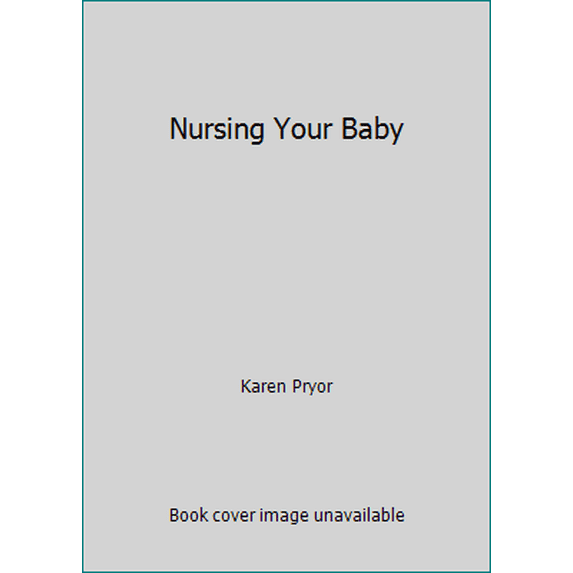 Pre-Owned Nursing Your Baby (Paperback) 0671532707 9780671532703