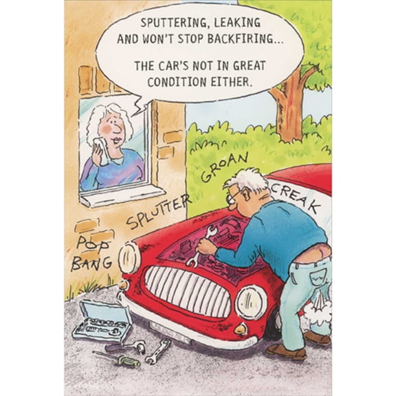 Pictura Car and Man Not in Great Condition: Sputtering, Leaking Funny Masculine Birthday Card