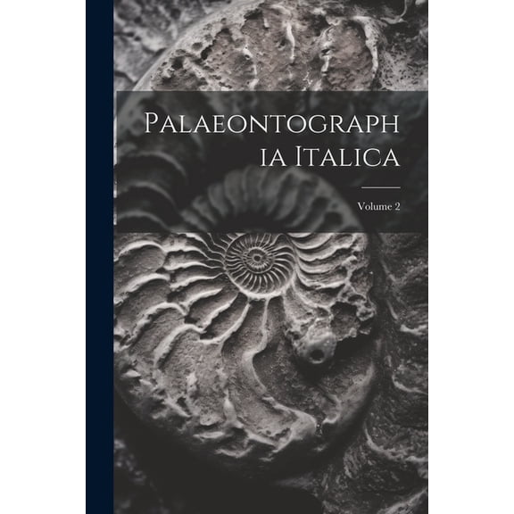 Palaeontographia Italica; Volume 2 (Paperback)