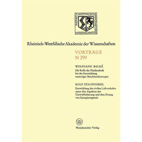 Natur-, Ingenieur- Und Wirtschaftswissenschaften: VortrÃ¤ge - N 299, (Paperback)