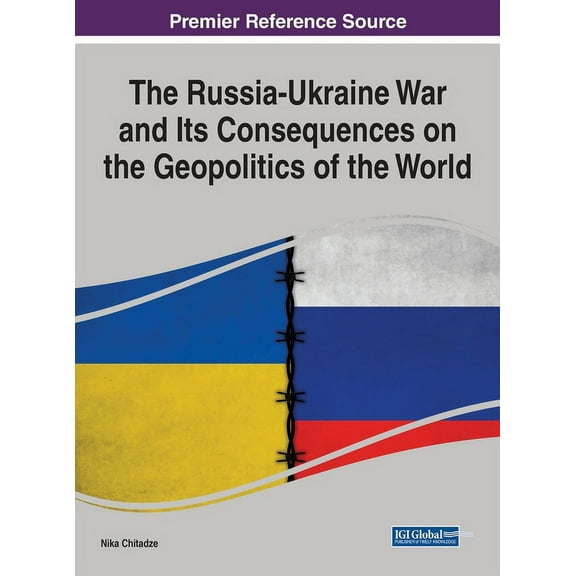 The Russia-Ukraine War and Its Consequences on the Geopolitics of the World, (Hardcover)