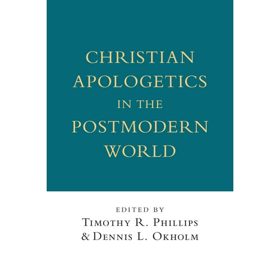 Wheaton Theology Conference Christian Apologetics in the Postmodern World, (Paperback)