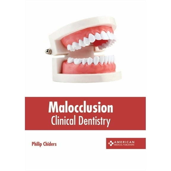 Malocclusion: Clinical Dentistry, (Hardcover)