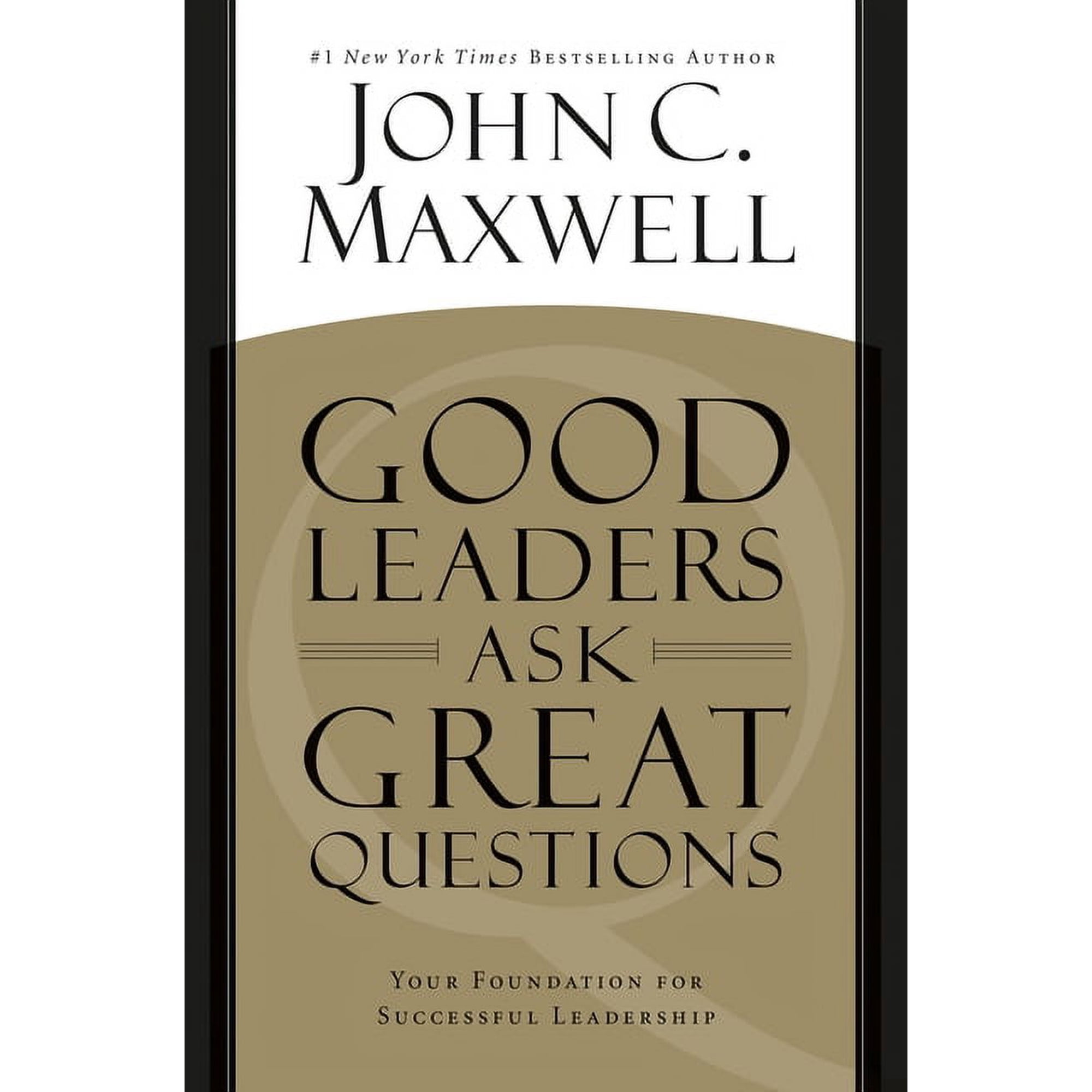 Good Leaders Ask Great Questions: Your Foundation for Successful Leadership, (Paperback)