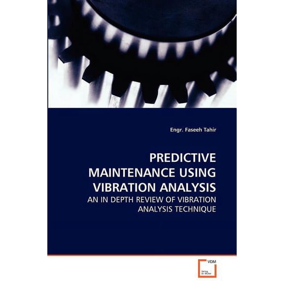 Predictive Maintenance Using Vibration Analysis (Paperback)
