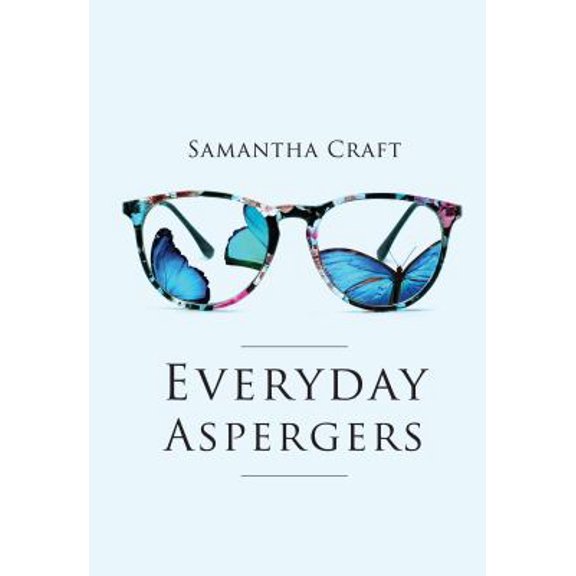 Pre-Owned Everyday Aspergers Paperback July 1, 2016 (Paperback) 1610058054 9781610058056