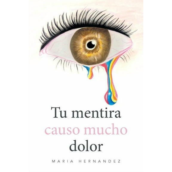 Tu mentira causo mucho dolor