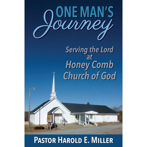 One Man's Journey Serving the Lord at Honey Comb Church of God, (Paperback)