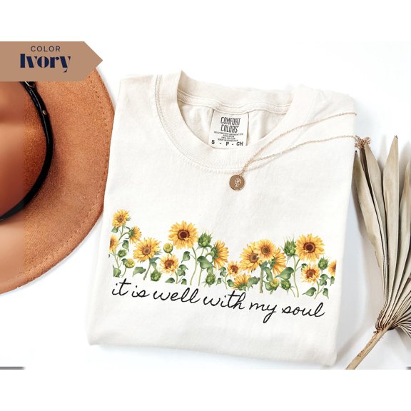 Christian TShirt Sunflower Bible Verse It Is Well With My Soul