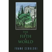 The Fifth World (Paperback) by Frank Cebulski