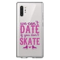 thumbnail image 1 of DistinctInk Clear Shockproof Hybrid Case for Galaxy Note 10 PLUS (6.8" Screen) - TPU Bumper Acrylic Back Tempered Glass Screen Protector - We Can't Date If You Don't Skate, 1 of 1