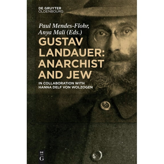 Gustav Landauer: Anarchist and Jew, (Hardcover)