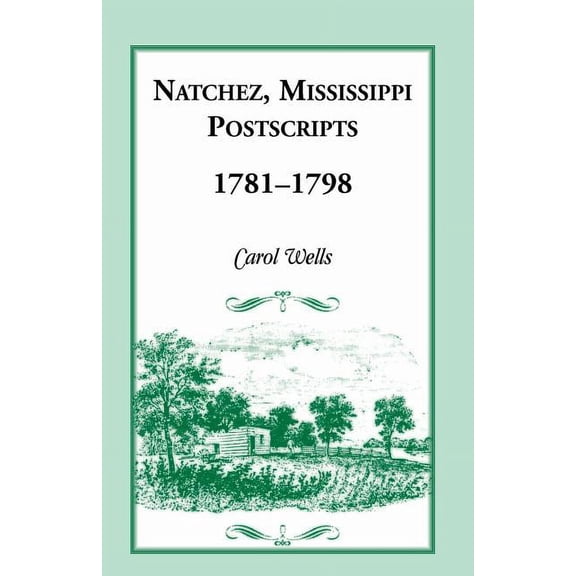 Natchez Postscripts, 1781-1798