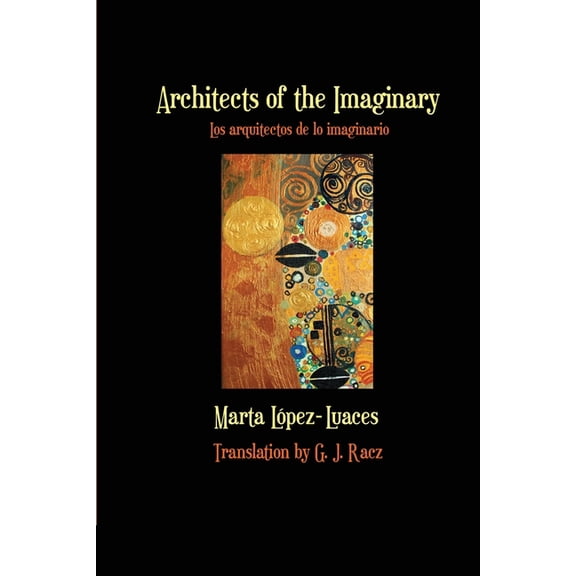 Architects of the Imaginary / Los arquitectos de lo imaginario (Paperback)