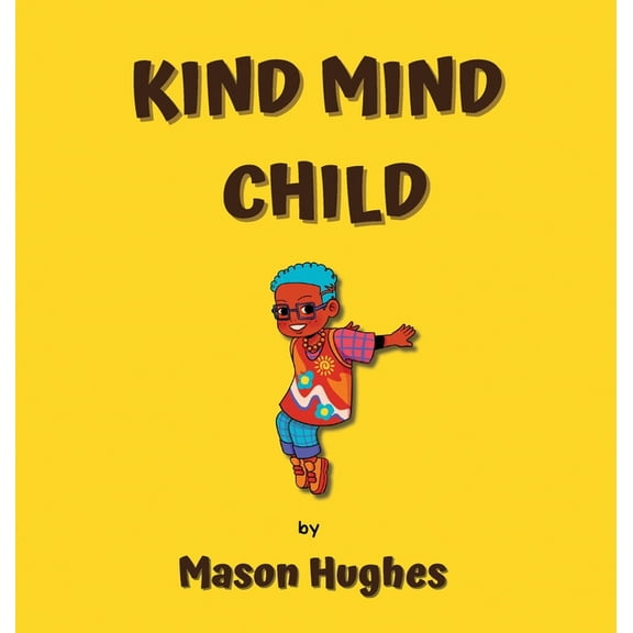 Kind Mind Child, (Hardcover)